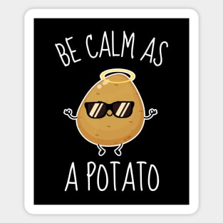 Be Calm As A Potato Funny Sticker